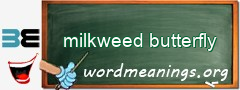 WordMeaning blackboard for milkweed butterfly